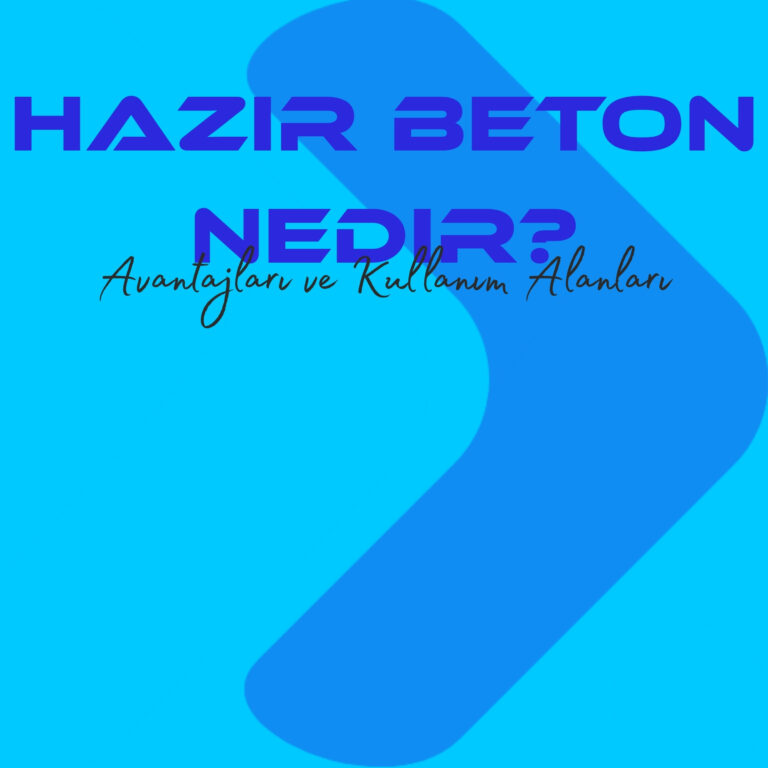 Hazır Beton Nedir?
