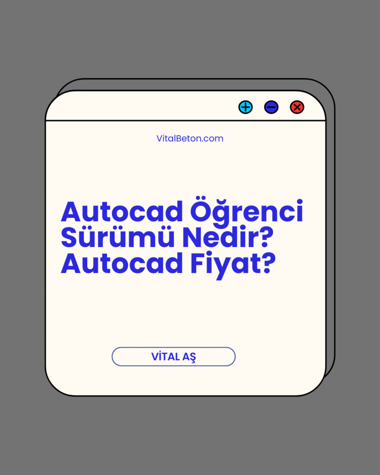 Autocad Öğrenci Sürümü Nedir? Autocad Fiyat?