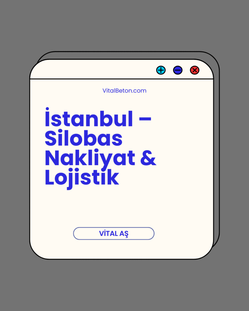 İstanbul – Silobas Nakliyat & Lojistik
