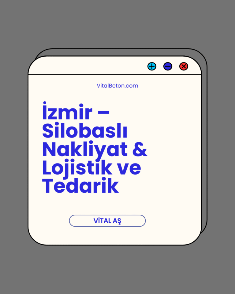 İzmir – Silobaslı Nakliyat & Lojistik ve Tedarik