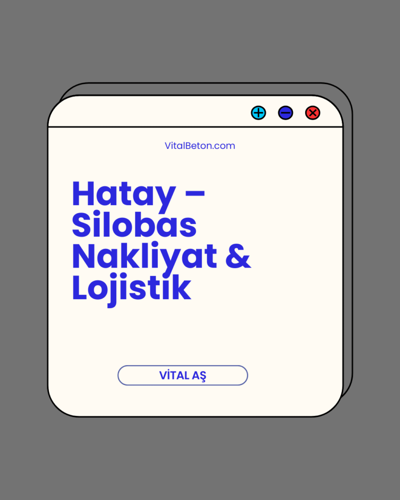 Hatay – Silobas Nakliyat & Lojistik