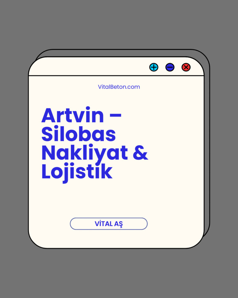 Artvin – Silobas Nakliyat & Lojistik