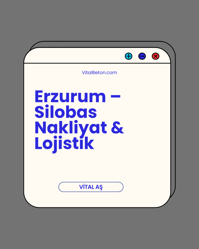 Erzurum – Silobas Nakliyat & Lojistik