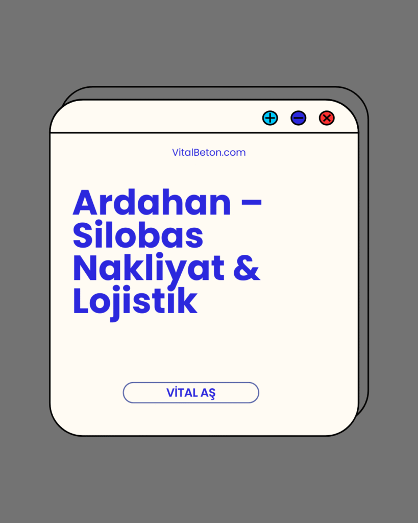 Ardahan – Silobas Nakliyat & Lojistik