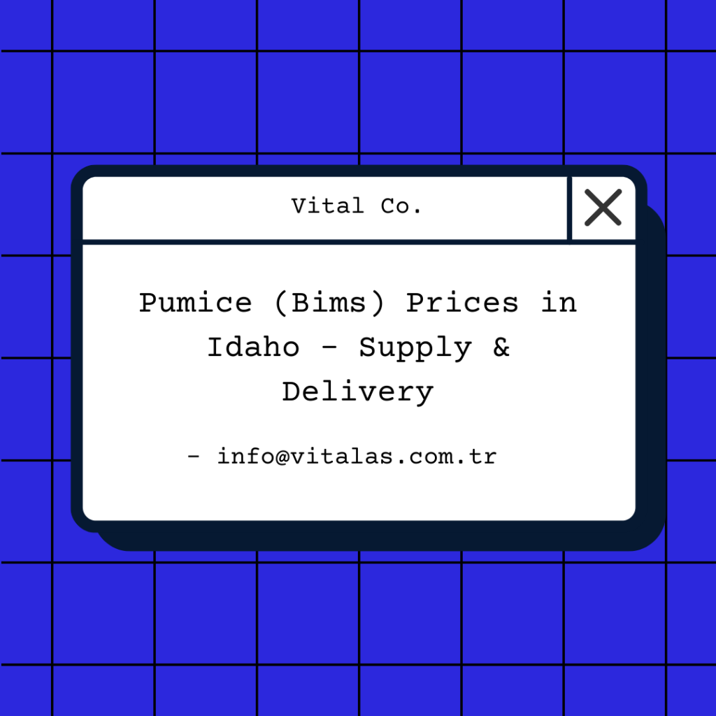 Pumice (Bims) Prices in Idaho – Supply & Delivery
