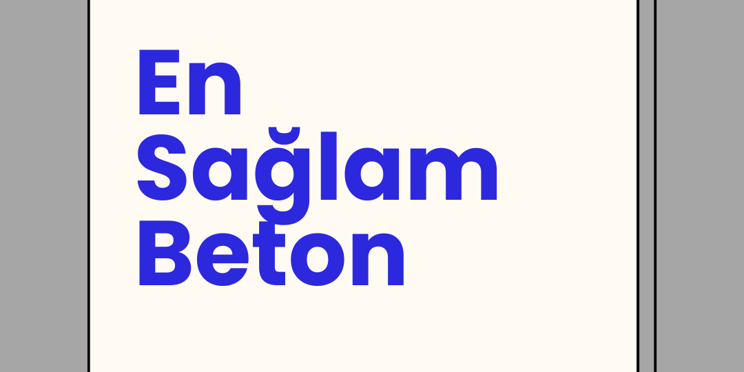 En Sağlam Betonu Biz Üretiyoruz En Sağlam Betonu Biz Üretiyoruz