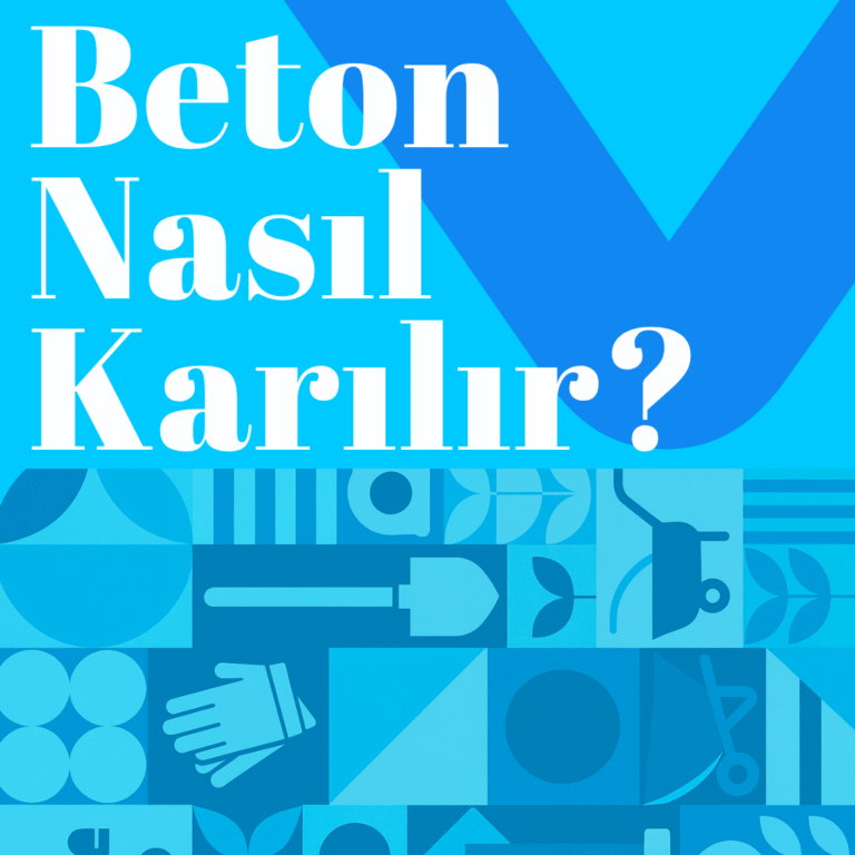 Beton Nasıl Yapılır?