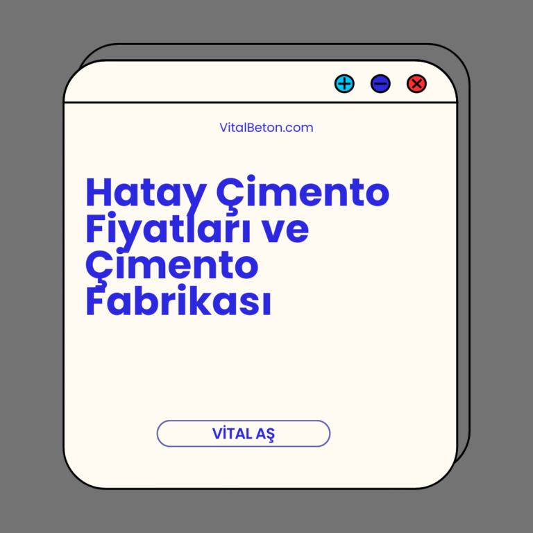 Hatay Çimento Fiyatları ve Çimento Fabrikası