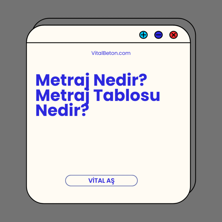 Metraj Nedir? Metraj Tablosu Nedir?