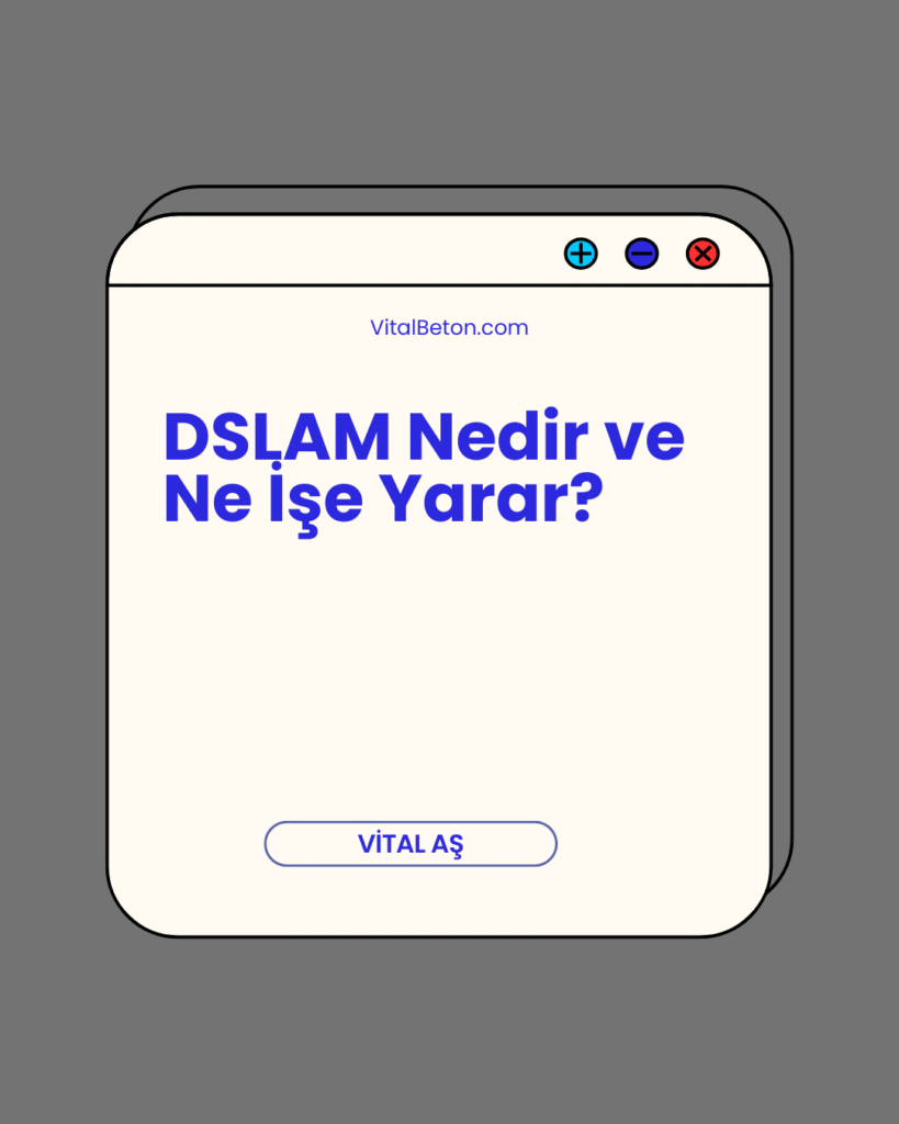 DSLAM Nedir ve Ne İşe Yarar?
