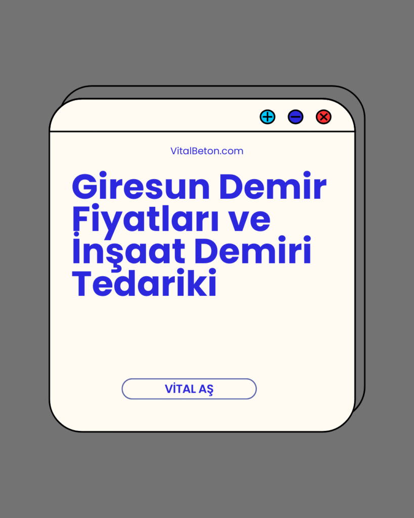 Giresun Demir Fiyatları ve İnşaat Demiri Tedariki