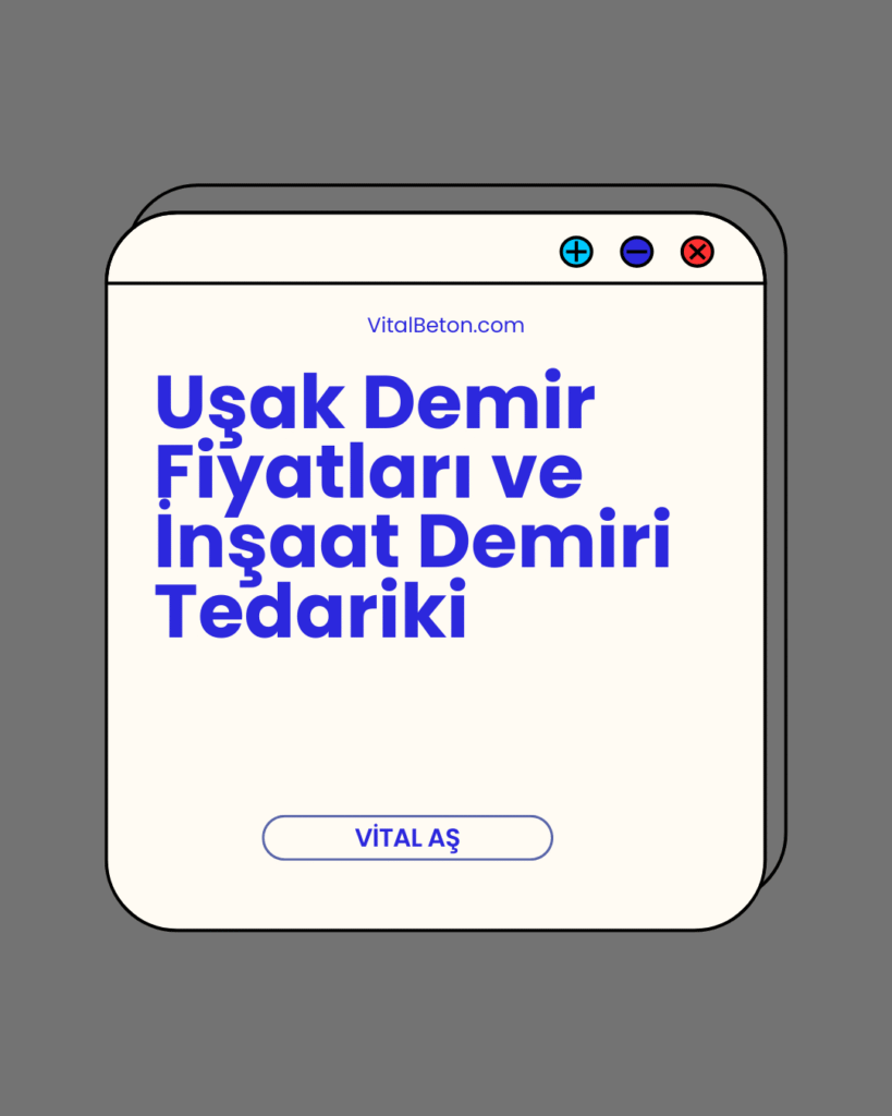 Uşak Demir Fiyatları ve İnşaat Demiri Tedariki |