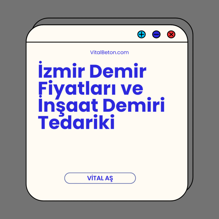 İzmir Demir Fiyatları ve İnşaat Demiri Tedariki