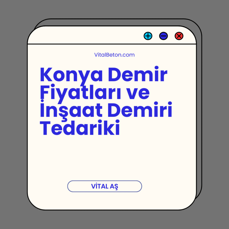 Konya Demir Fiyatları ve İnşaat Demiri Tedariki