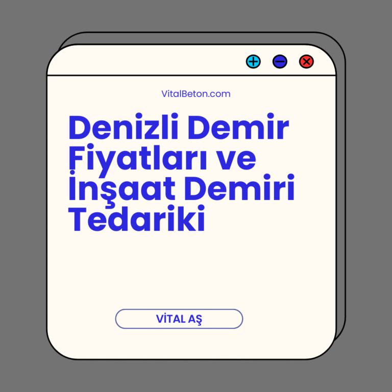 Denizli Demir Fiyatları ve İnşaat Demiri Tedariki