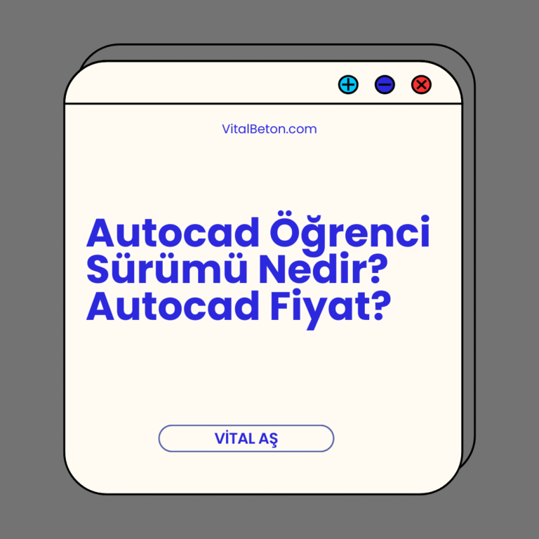 Autocad Öğrenci Sürümü Nedir? Autocad Fiyat?
