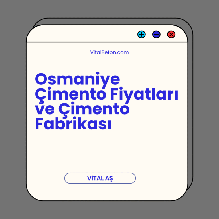 Osmaniye Çimento Fiyatları ve Çimento Fabrikası