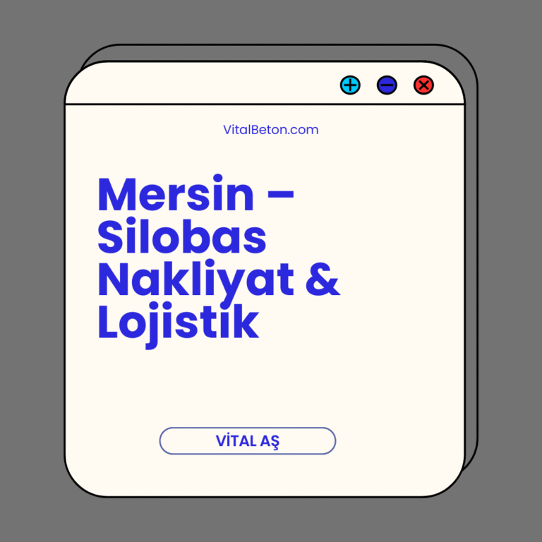 Mersin – Silobas Nakliyat & Lojistik