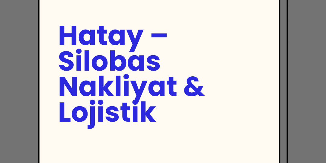 Hatay – Silobas Nakliyat & Lojistik