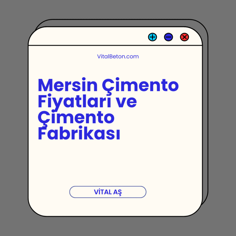 Mersin Çimento Fiyatları ve Çimento Fabrikası