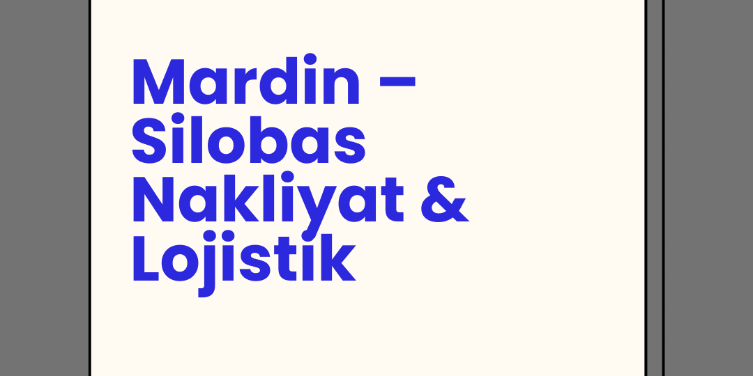 Mardin – Silobas Nakliyat & Lojistik