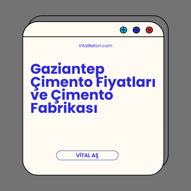 Gaziantep Çimento Fiyatları ve Çimento Fabrikası
