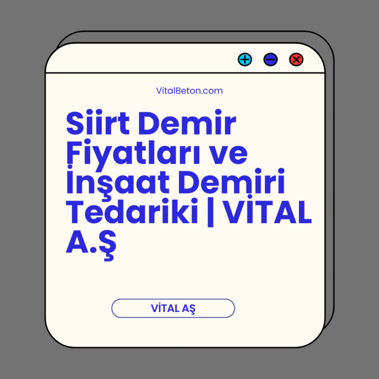 Siirt Demir Fiyatları ve İnşaat Demiri Tedariki | VİTAL A.Ş Siirt Demir Fiyatları ve İnşaat Demiri Tedariki | VİTAL A.Ş