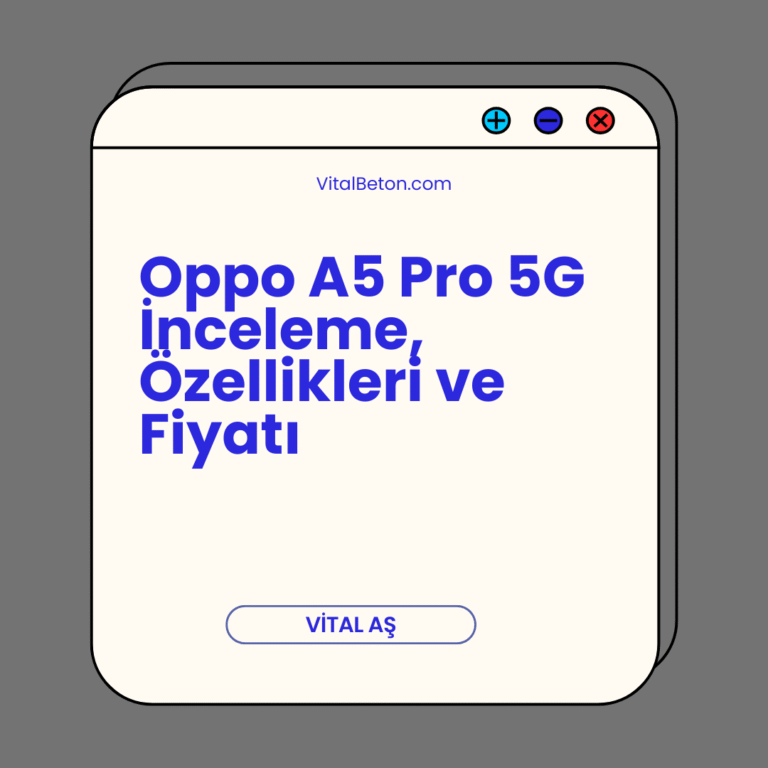 Oppo A5 Pro 5G İnceleme, Özellikleri ve Fiyatı Oppo A5 Pro 5G İnceleme, Özellikleri ve Fiyatı